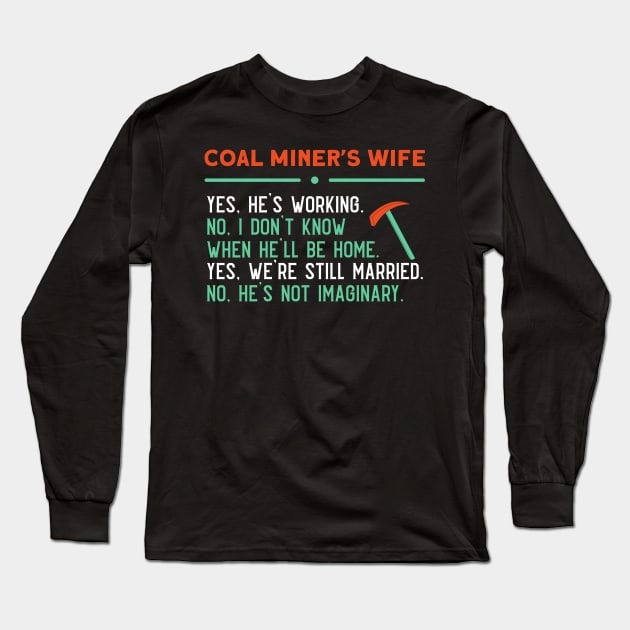 Coal Miners Wife Long Sleeve T-Shirt by TheBestHumorApparel